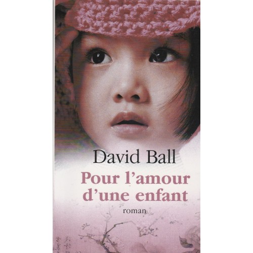 Pour l'amour d'une enfant  David Ball